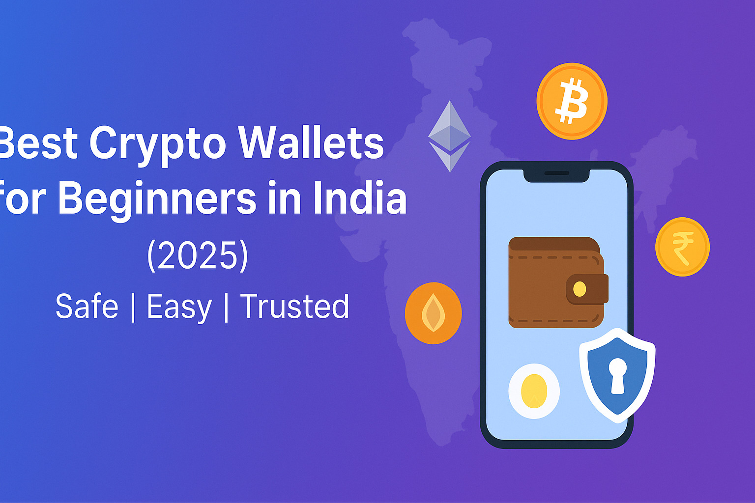 Best Crypto Wallet for Beginners in India – 2025 Guide