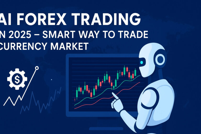 AI Forex Trading in 2025 – Smart Way to Trade Currency Market