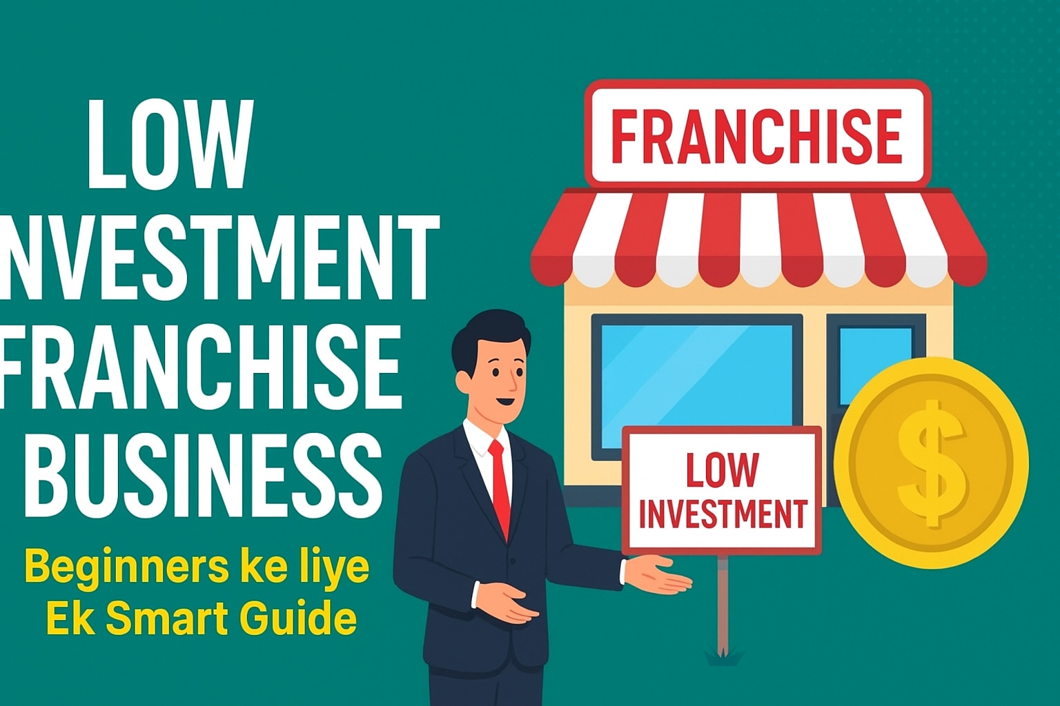 Best Low Investment Franchise Business in India | Easy Beginners Guide 2025